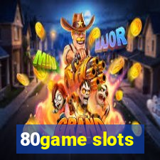 80game slots